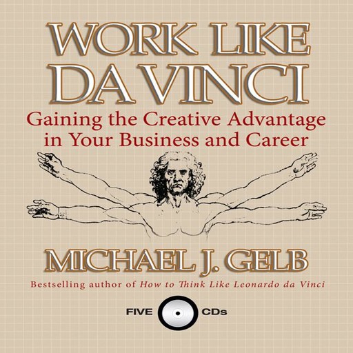 Work Like da Vinci, Michael Gelb