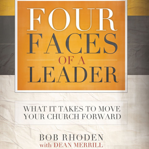 Four Faces of a Leader, Bob Rhoden, Dean Merril