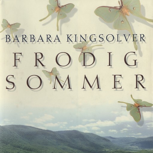 Frodig Sommer, Barbara Kingsolver
