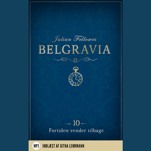 Belgravia 10 - Fortiden vender tilbage, Julian Fellowes