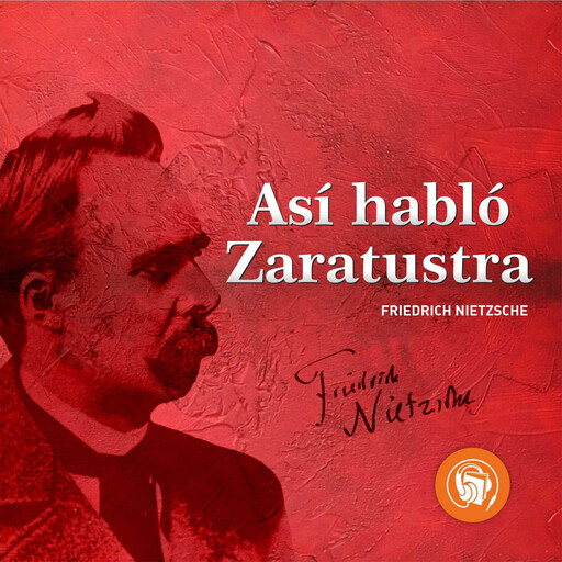 Así Hablo Zaratustra, Friedrich Nietzsche