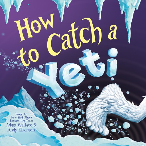 How to Catch a Yeti, Adam Wallace
