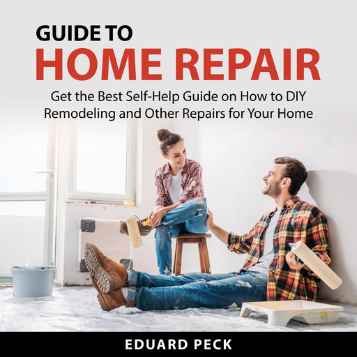 Guide to Home Repair, Eduard Peck