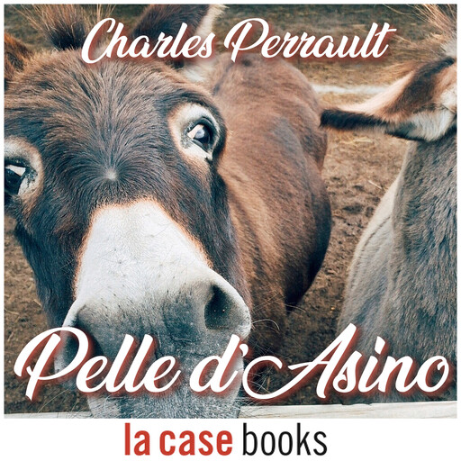 Pelle d'asino, Charles Perrault