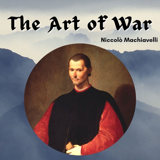The Art of War, Niccolò Machiavelli