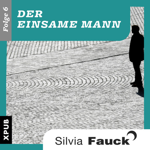 Der einsame Mann, Folge 6, Silvia Fauck