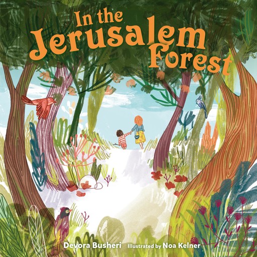 In the Jerusalem Forest, Devora Busheri, Noa Kelner