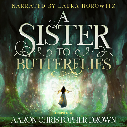 A Sister to Butterflies, Aaron Christopher Drown