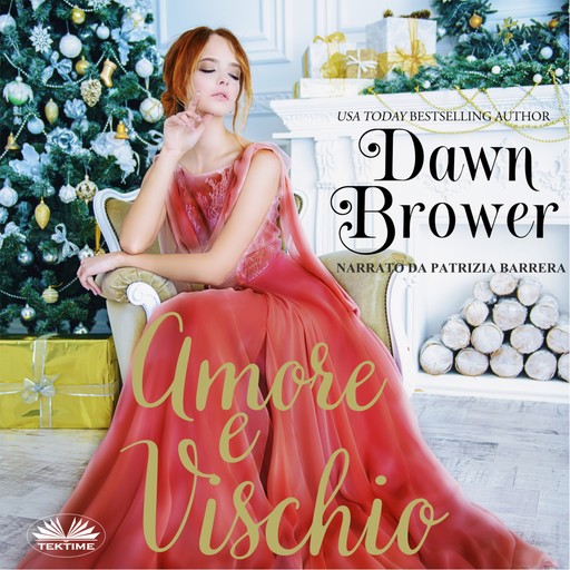 Amore E Vischio, Dawn Brower