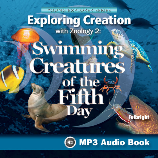 Exploring Creation with Zoology 2: Swimming Creatures of the Fifth Day, Jeannie K. Fulbright