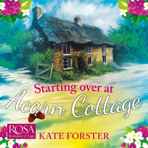 Starting Over At Acorn Cottage, Kate Forster