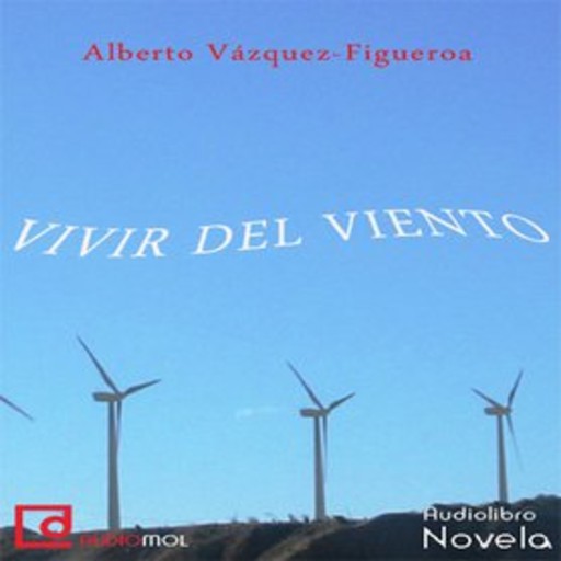 Vivir del viento, A. Vázquez-Figueroa