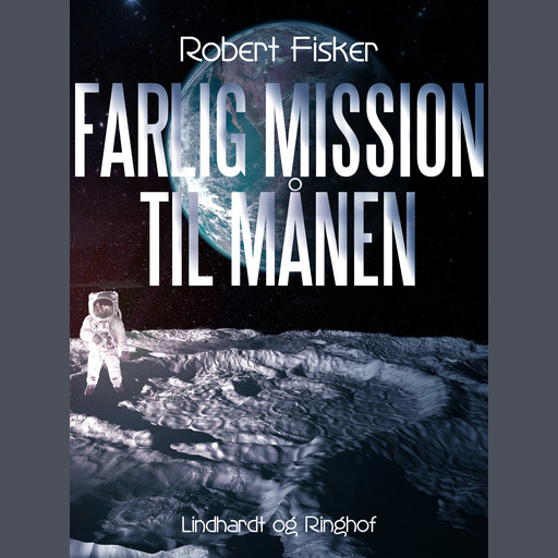 Farlig mission til månen, Robert Fisker