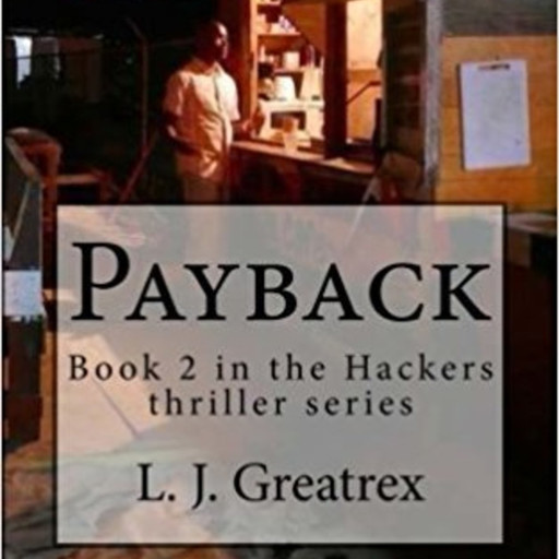 Payback: Book 2 in the Hackers thriller series, L.J. Greatrex