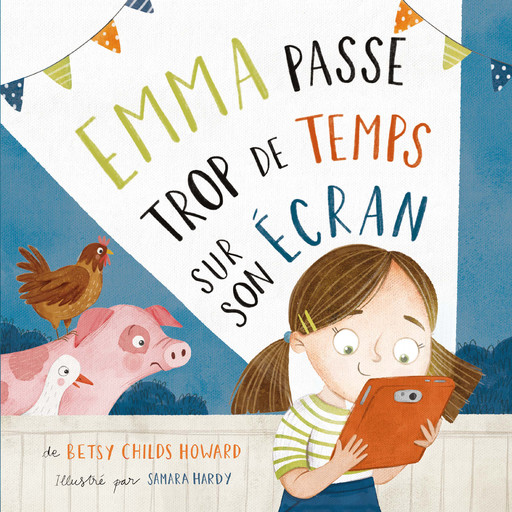 Emma passe trop de temps sur son écran, Betsy Child HOWARD