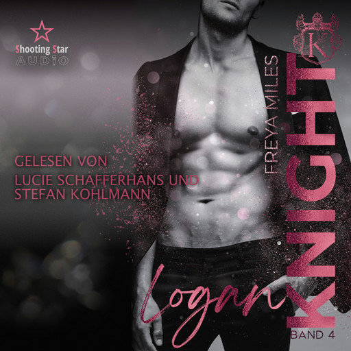 Logan Knight - The Cunningham Knights, Band 4 (ungekürzt), Freya Miles