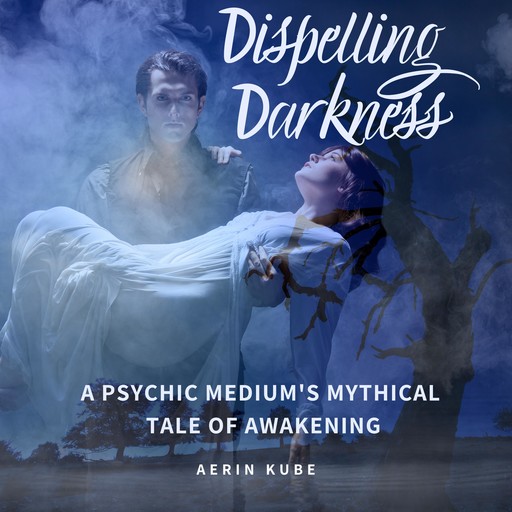 Dispelling Darkness, Aerin Kube