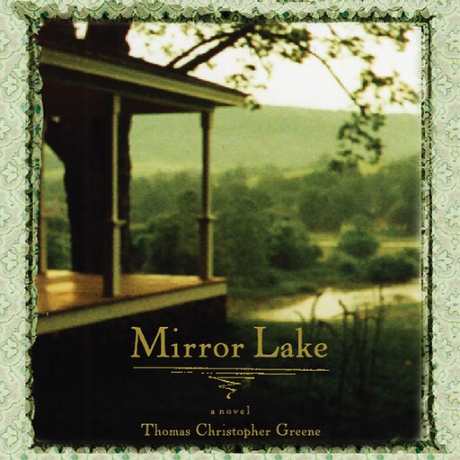 Mirror Lake, Thomas Christopher Greene