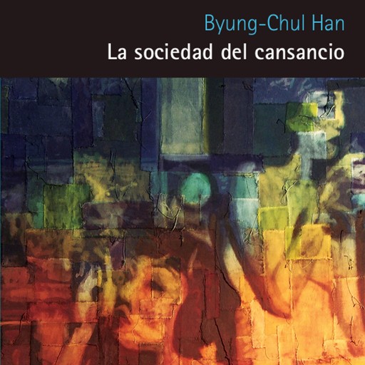 La sociedad del cansancio, Byung-Chul Han