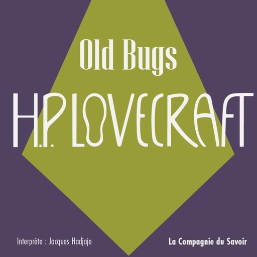 Old Bugs, Howard Phillips Lovecraft