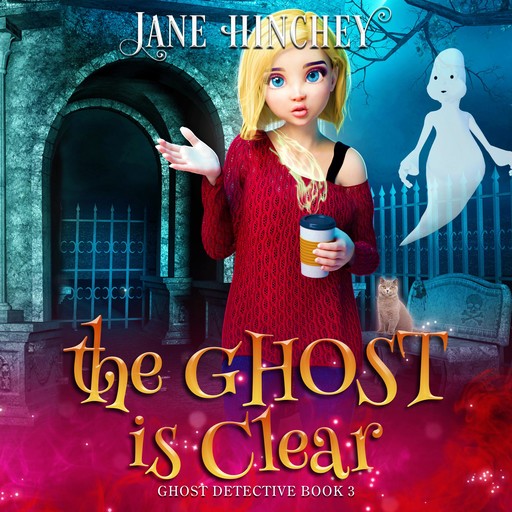 The Ghost is Clear, Jane Hinchey