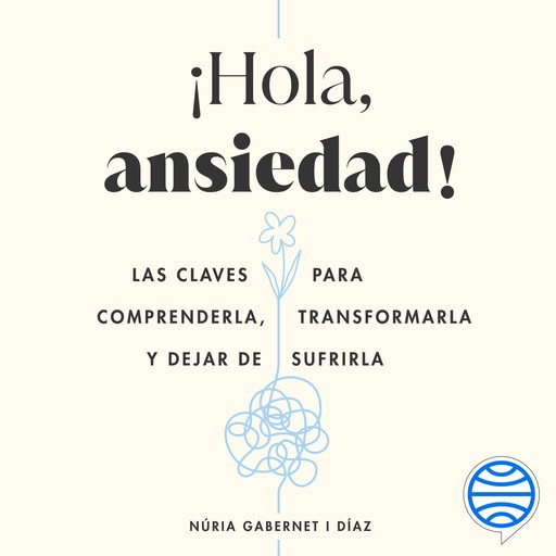 ¡Hola, ansiedad!, Núria Gabernet i Díaz