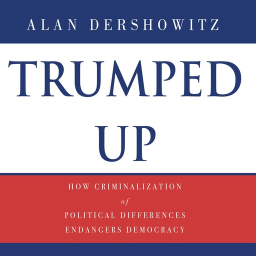 Trumped Up, Alan Dershowitz