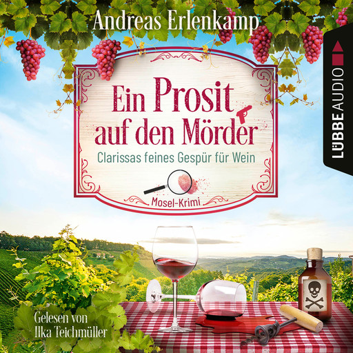 Ein Prosit auf den Mörder - Clarissas feines Gespür für Wein - Mosel-Krimi, Teil 1 (Ungekürzt), Andreas Erlenkamp