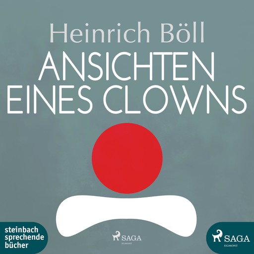 Ansichten eines Clowns (Ungekürzt), Heinrich Böll