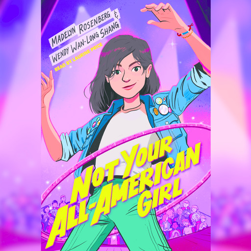 Not Your All-American Girl, Madelyn Rosenberg, Wendy Wan-Long Shang