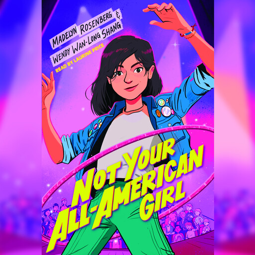 Not Your All-American Girl, Madelyn Rosenberg, Wendy Wan-Long Shang