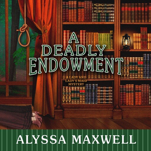 A Deadly Endowment, Alyssa Maxwell