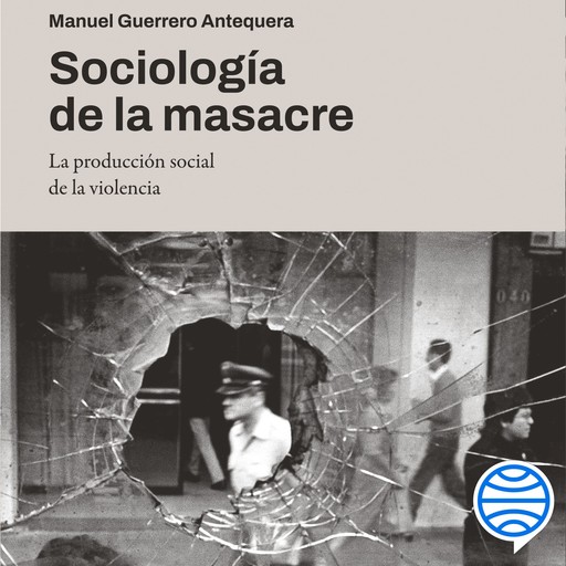 Sociología de la masacre, Manuel Guerrero