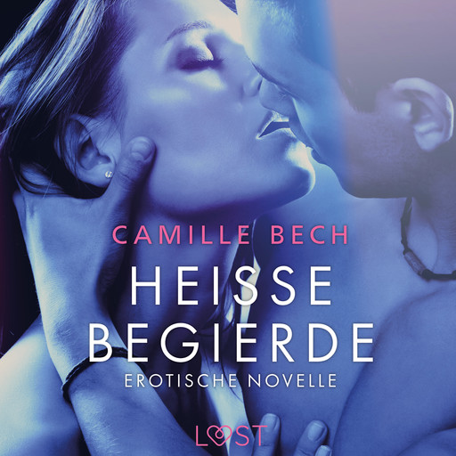 Heiße Begierde - Erotische Novelle, Camille Bech