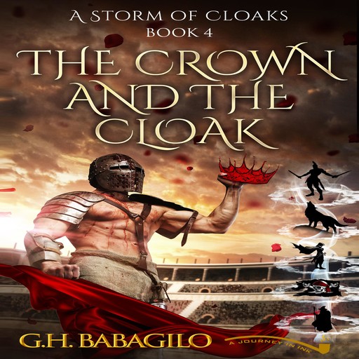 The Crown and the Cloak: Book 4, GH Babagilo