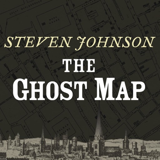 The Ghost Map, Steven Johnson
