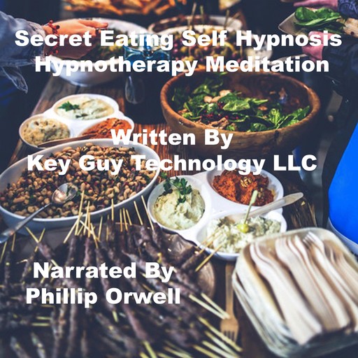 Secret Eating Self Hypnosis Hypnotherapy Meditation, Key Guy Technology LLC