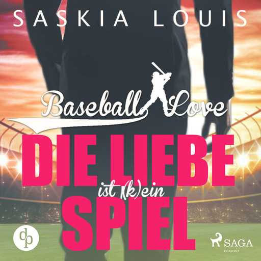 Baseball Love 4: Die Liebe ist (k)ein Spiel, Saskia Louis