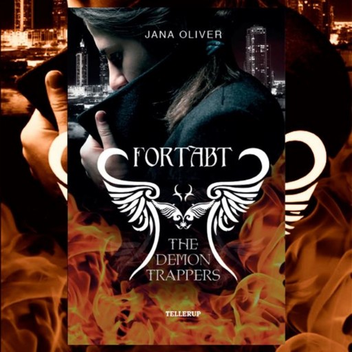 The Demon Trappers #1: Fortabt, Oliver Jana