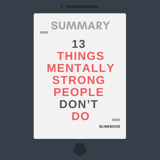 Summary: 13 Things Mentally Strong People Don’t Do, R John