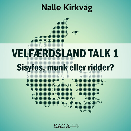 Velfærdsland TALK #1 – Sisyfos, munk eller ridder?, Nalle Kirkvåg
