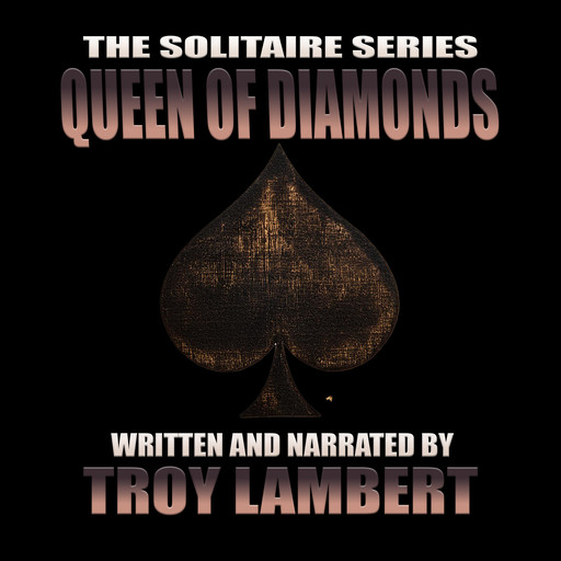 The Queen of Diamonds, Troy Lambert