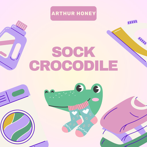Sock Crocodile, Arthur Honey