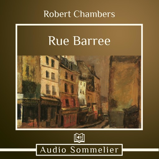 Rue Baree, Robert William Chambers
