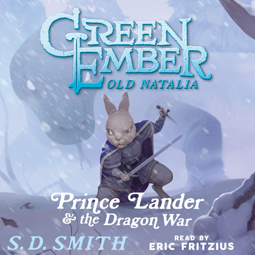 Prince Lander and the Dragon War: Tales of Old Natalia 3, S.D. Smith