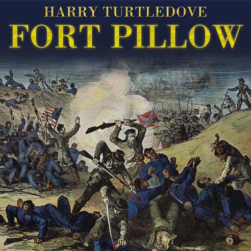 Fort Pillow, Harry Turtledove