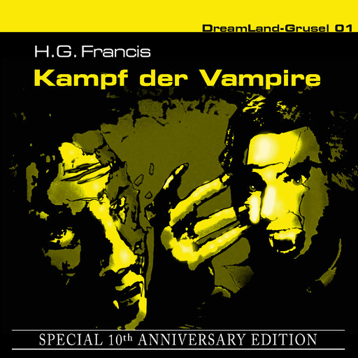Dreamland Grusel, Special 10th Anniversary Edition, Folge 1: Kampf der Vampire, H.G. Francis