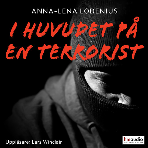 I huvudet på en terrorist, Anna-Lena Lodenius