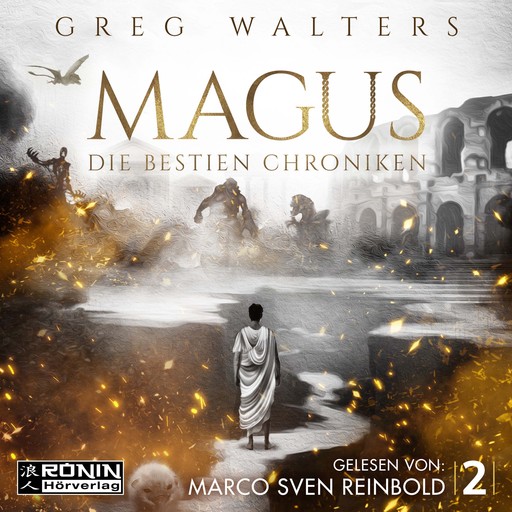 Magus - Die Bestien Chroniken, Band 2 (ungekürzt), Greg Walters