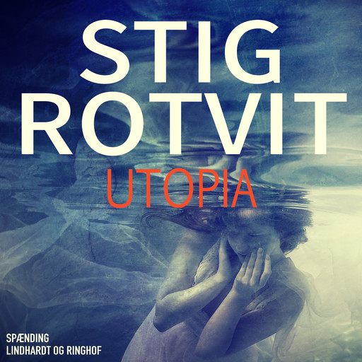 Utopia, Stig Rotvit